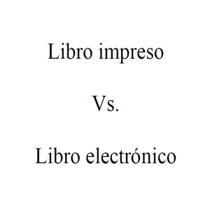 Imagen sobre libro impreso vs libro electrónico 