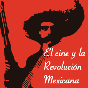Imagen sobre El Cine y la Revolución Mexicana: carteles.