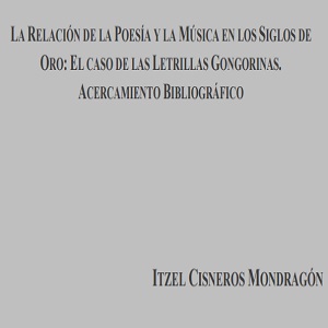 Imagen sobre La relación de la poesía y la música en los siglos de oro: el caso de las letrillas gongorinas, acercamiento bibliográfico.