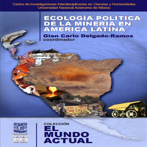 Ecología política de la minería en América Latina.