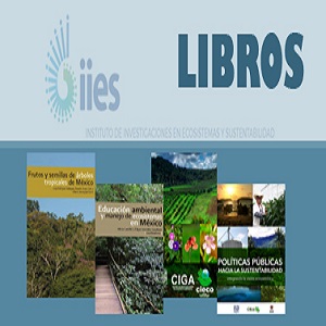 Imagen sobre Libros del Instituto de Investigaciones en Ecosistemas y Sustentabilidad. 