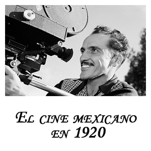 Imagen sobre el cine mexicano en 1920. 