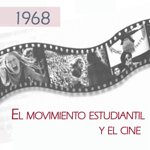 Imagen sobre 1968: el movimiento estudiantil y el cine. 