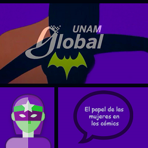 El recuadro de la Imagen se encuentra dividido en tres secciones en la parte superior se puede ver la sombra de Batichica y el logo de UNAM Global, en la parte inferior izquierda la silueta de una persona 